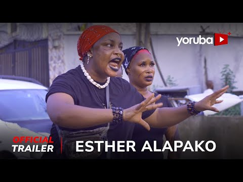 Esther Alapako Yoruba Movie 2025 | Official Trailer | Now Showing On Yorubaplus