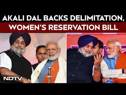 BJP-Akali Alliance Buzz Intensifies As Sukhbir Badal Backs Women's Bill And Delimitation