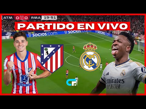 ATLETICO DE MADRID vs REAL MADRID EN VIVO  DERBI MADRILEÑO LIGA ESPAÑOLA  JUEGA JULIAN ALVAREZ