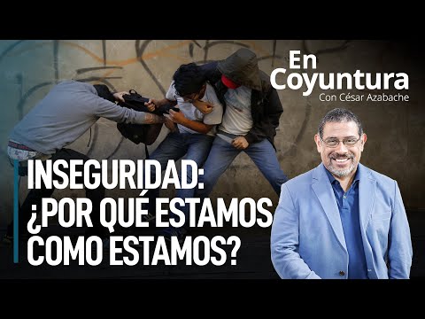Seguridad ciudadana en el Perú: ¿por qué estamos como estamos? | Carlos Basombrío #EnCoyuntura