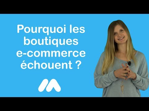 Tuto e-commerce - Pourquoi les boutiques e-commerce échouent ? - Market Academy par Sophie Rocco