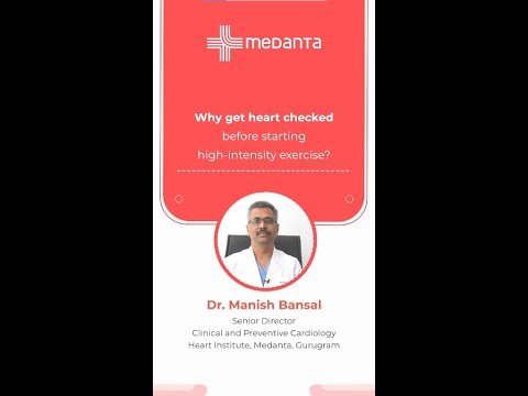 Why Get Heart Checked Before Starting High-Intensity Exercise |  Dr. Manish Bansal | Medanta