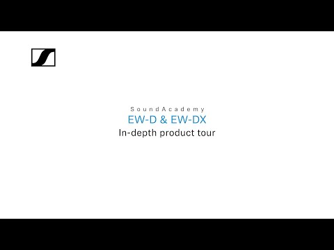Evolution Wireless Digital – EW-D & EW-DX Product Tour I Sennheiser