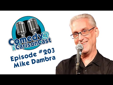 Comedy @ the Carlsoncast Live: Mike Dambra Live