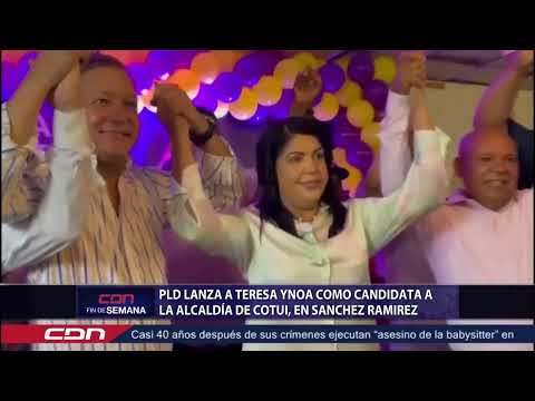 PLD lanza a Teresa Ynoa como candidata a la Alcaldía en Cotuí, Sánchez Ramírez