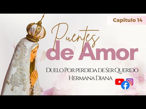 Puentes de Amor I Duelo por Pérdida de Ser Querido I HermanaDiana