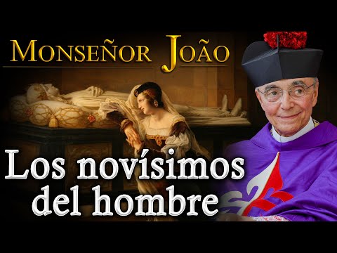 Los novísimos del hombre | Palabras de Mons. João S. Clá Dias