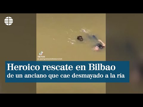 Heroico rescate de un hombre de 72 años que se desmaya y cae a la ría de Bilbao