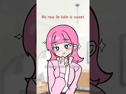 My new lip balm is sweet  #animation #anime #funny #shorts #sweet #romantic