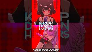 【COVER】Your Idol - Saja Boys @erimaCH  #KpopDemonHunters #vtuber #anim