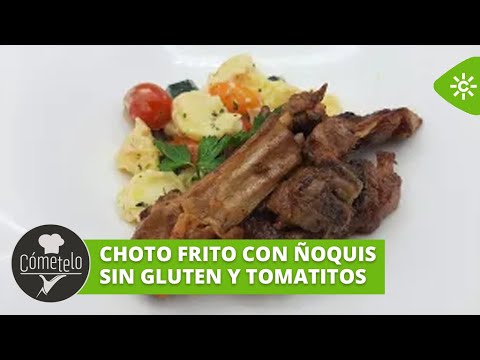Cómetelo | Choto frito con ñoquis sin gluten y tomatitos
