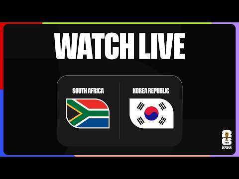 WATCH LIVE | South Africa v Korea Republic | Group Stage A | FIFA World Cup 2026™