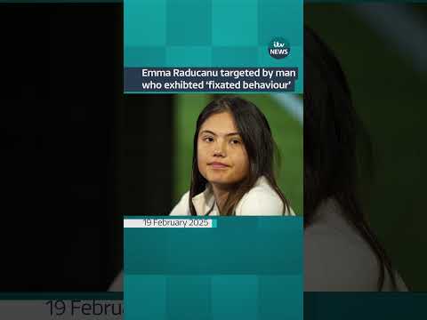 Emma Raducanu targeted by man who exhibited 'fixated behaviour' at Dubai Championships