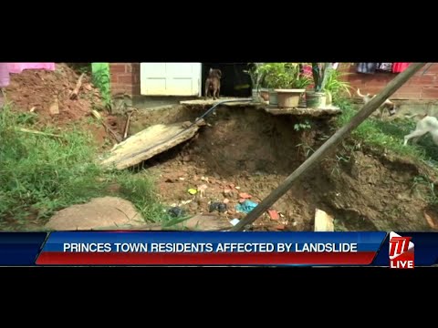 Princes Town Residents Affected By Landslides