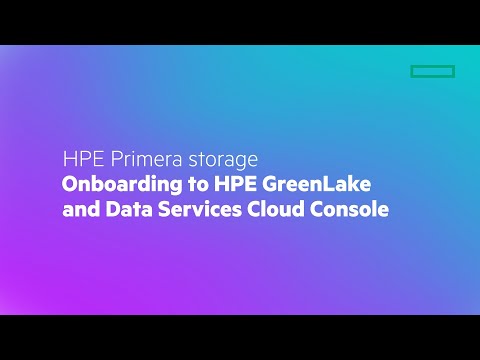 HPE Primera storage Onboarding to HPE GreenLake and Data Services Cloud Console