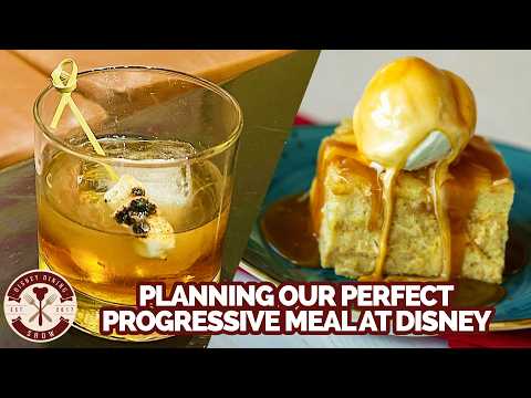 Planning Our Perfect Walt Disney World Progressive Meal | Disney Dining Show