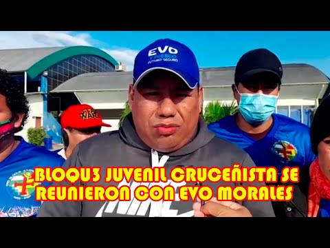 JUVENTUD CRUCEÑISTA SE REUNEN CON EVO MORALES BUSCANDO LA UNIDAD...