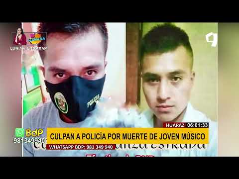 Huaraz: exigen justicia por presunto asesinato de joven músico a manos de un policía