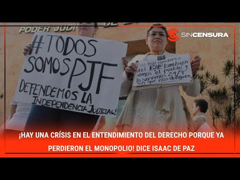 ¡Hay CRISIS GRAVE en el entendimiento del DERECHO porque ya perdieron el MONOPOLIO! dice #IsaacDePaz