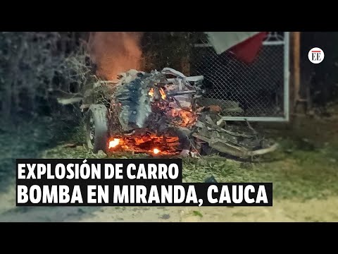 Ataque con carro bomba en Miranda, Cauca, deja cuatro personas heridas | El Espectador