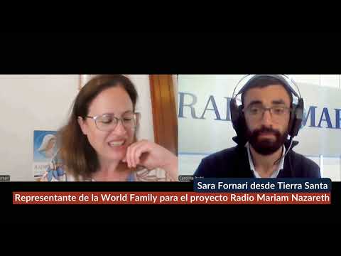 Diálogo con Sara Fornari, sobre la presencia de Radio Maria en Nazaret