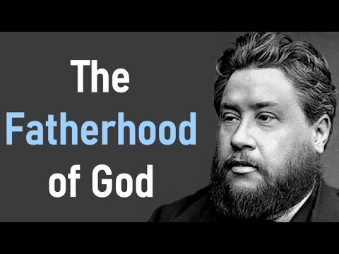 The Fatherhood of God - Charles Spurgeon Audio Sermons (Matthew 6:9)