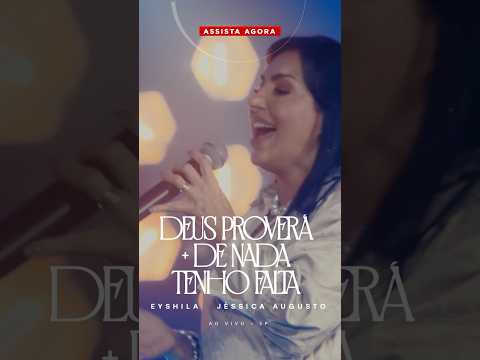 Assista agora ao lançamento de “Deus Proverá + De Nada Tenho Falta” da Eyshila e Jéssica Augusto