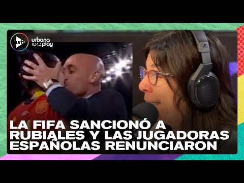 La FIFA suspendió a Luis Rubiales por comportamiento impropio #DeAcáEnMás