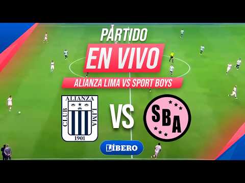 🔴 ALIANZA LIMA VS SPORT BOYS - TORNEO APERTURA FECHA 4 LIGA 1 2026 | Líbero