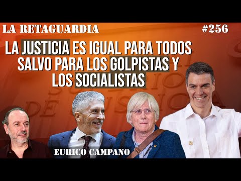 La justicia es igual para todos salvo para los golpistas y los socialistas