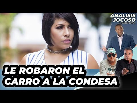 ANALISIS JOCOSO - LE ROBRARON EL CARRO A LA CONDESA... LUEGO APARECE!!!