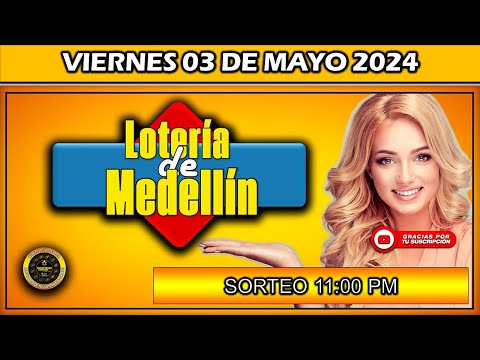 PREMIO MAYOR LOTERIA DE MEDELLIN del VIERNES 03 de Mayo 2024