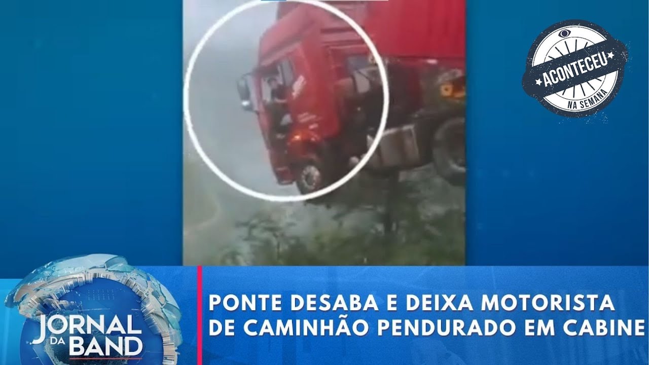 Aconteceu na Semana | Ponte desaba e deixa motorista de caminhão pendurado em cabine na China