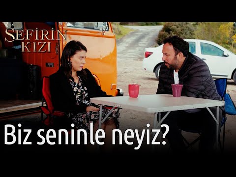 Biz Seninle Neyiz? | Sefirin Kızı