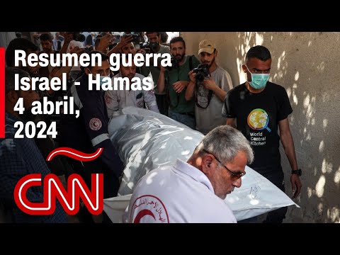 Resumen en video de la guerra Israel - Hamas: noticias del 4 de abril de 2024