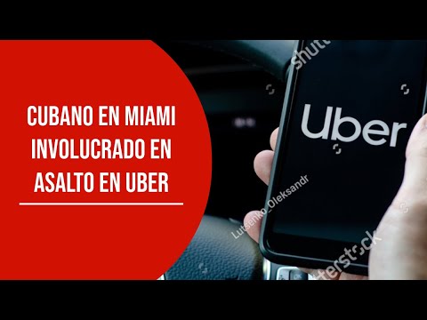 Mucho Cuidado al pedir Uber o Lyft: Cubano involucrado en presunto asalto en Miami