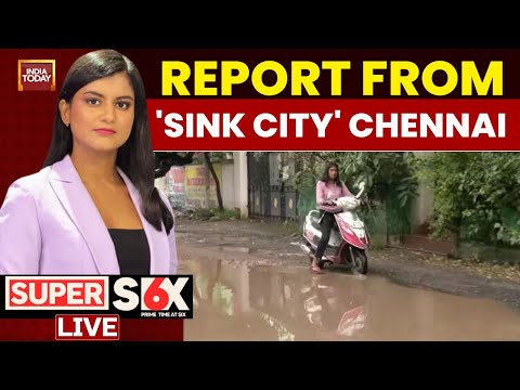 Super Six With Akshita Nandagopal LIVE: Ground Reports From 'Sink City' Chennai | India Today