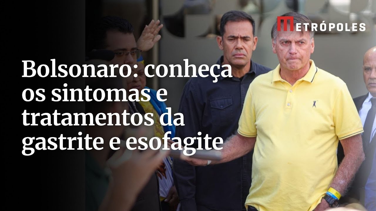 Bolsonaro conheça os sintomas e tratamentos da gastrite e esofagite