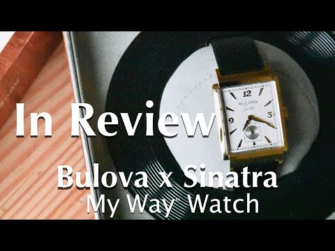 Bulova x Frank Sinatra "My Way" Watch review