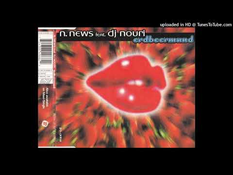 N. News feat. DJ Nouri - Erdbeermund (Club Mix)