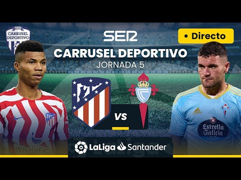 ? EN DIRECTO | ATLÉTICO DE MADRID - RC CELTA DE VIGO #LaLiga Jornada 5