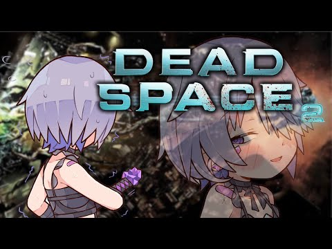 【DEAD SPACE 2】WE'RE GOING BACK TO SPAAAAAAAAACE