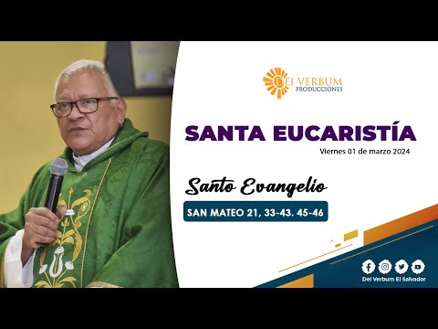 Santa Eucaristía  | 01 de marzo 2024