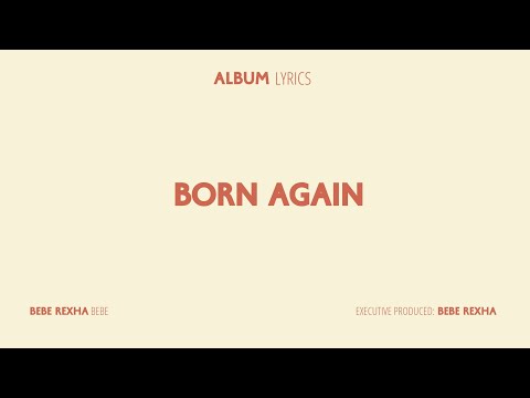 Bebe Rexha - Born Again (Lyrics Video)