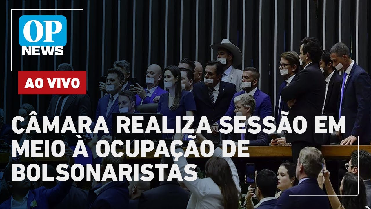🔴EM INSTANTES Câmara realiza sessão em meio à ocupação de deputados bolsonaristas acompanhe
