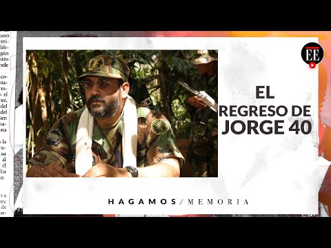 Jorge 40: el regreso del autor de la masacre de El Salado | Hagamos Memoria | El Espectador