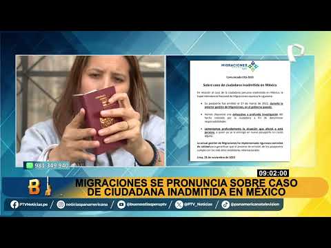 Pronunciamiento de Migraciones tras denuncia de peruana deportada de México