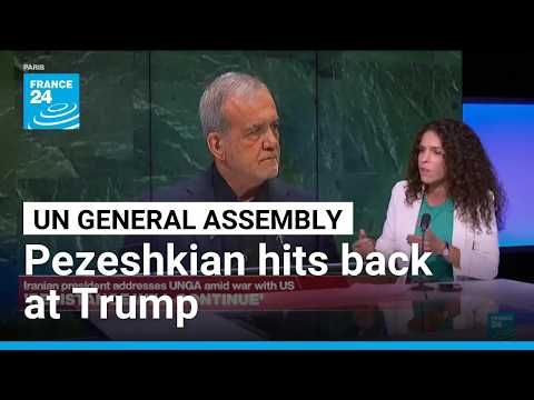 Iran’s Pezeshkian tells UN his country is ‘victim’ of US ‘terrorism’ • FRANCE 24 English