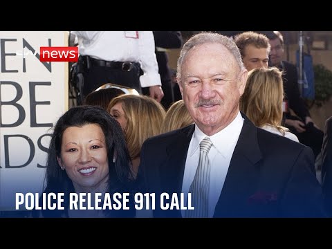 Police release 911 call after deaths of Gene Hackman and Betsy Arakawa