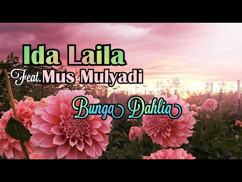 Bunga Dahlia - Ida Laila feat. Mus Mulyadi